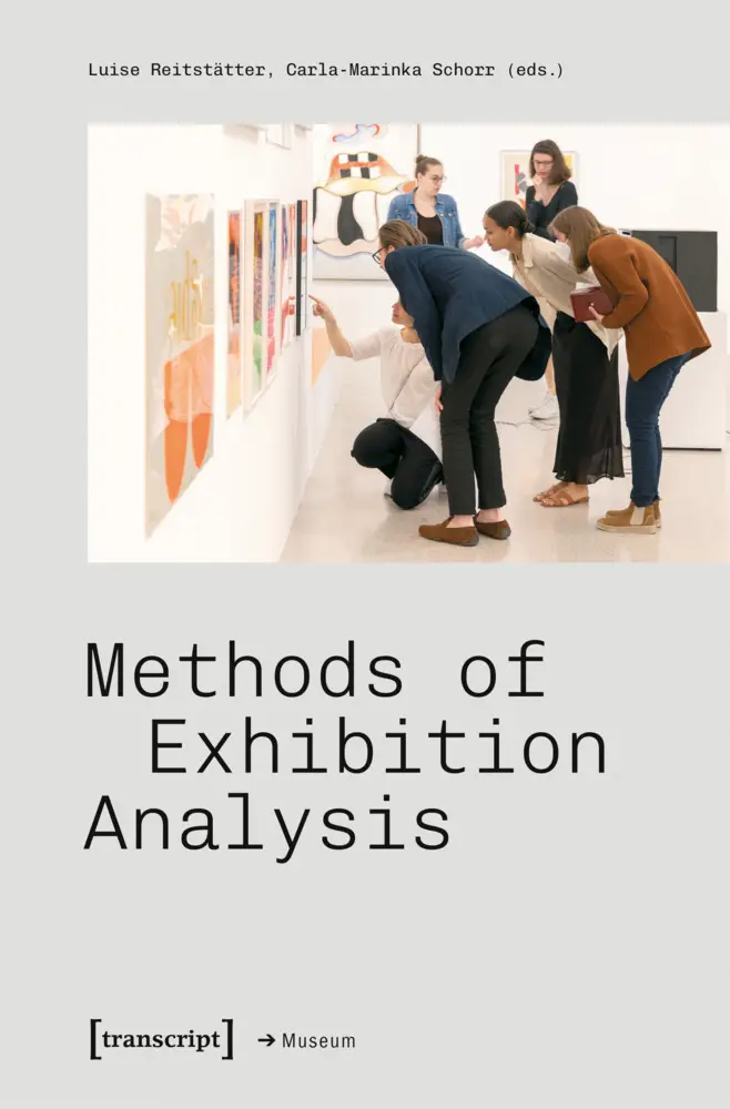 Cover: 9783837678567 | Methods of Exhibition Analysis | Luise Reitstätter (u. a.) | Buch