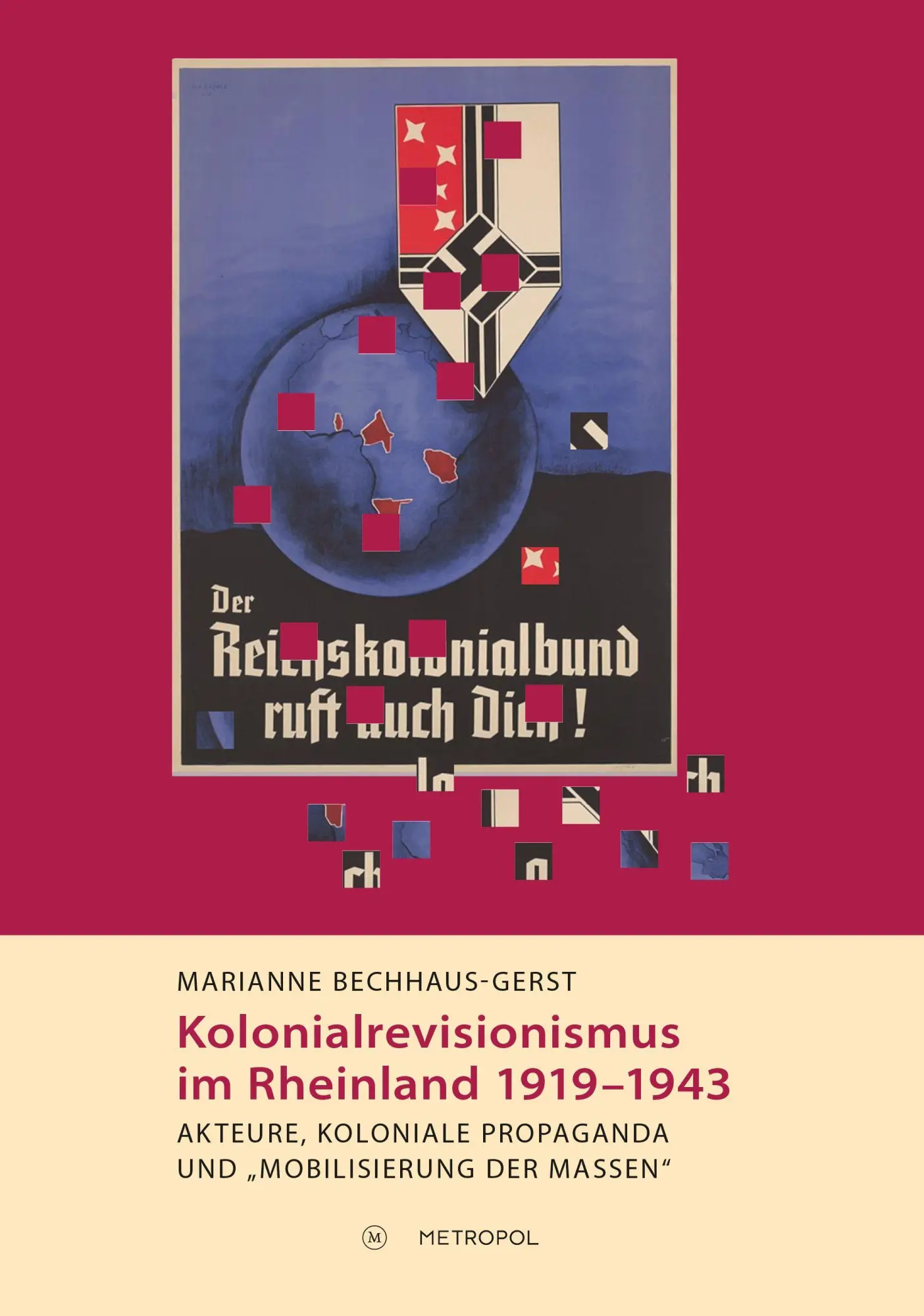 Cover: 9783863318567 | Kolonialrevisionismus im Rheinland 1919-1943 | Marianne Bechhaus-Gerst