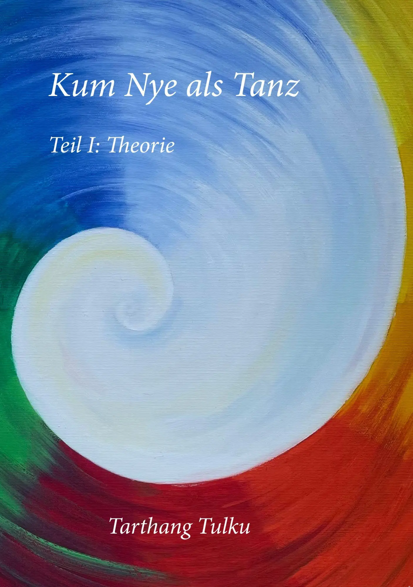 Cover: 9783928758567 | Kum Nye als Tanz Teil 1 | Theorie | Tarthang Tulku | Taschenbuch