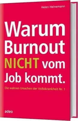 Cover: 9783942208567 | Warum Burnout nicht vom Job kommt | Helen Heinemann | Buch | 234 S.
