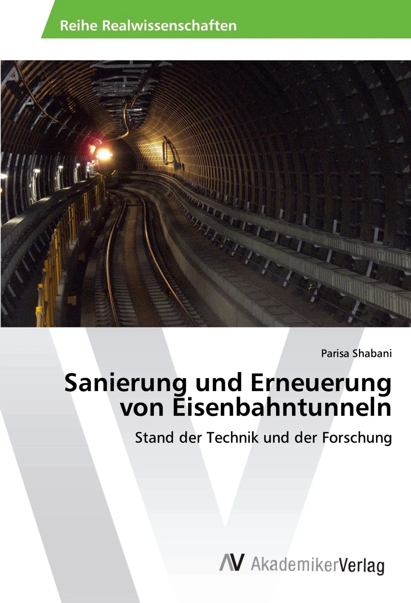Cover: 9786202208567 | Sanierung und Erneuerung von Eisenbahntunneln | Parisa Shabani | Buch