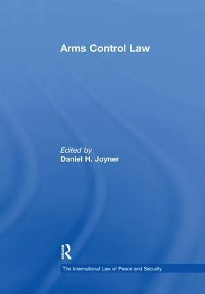Cover: 9781138378667 | Arms Control Law | Daniel H. Joyner | Taschenbuch | Englisch | 2019