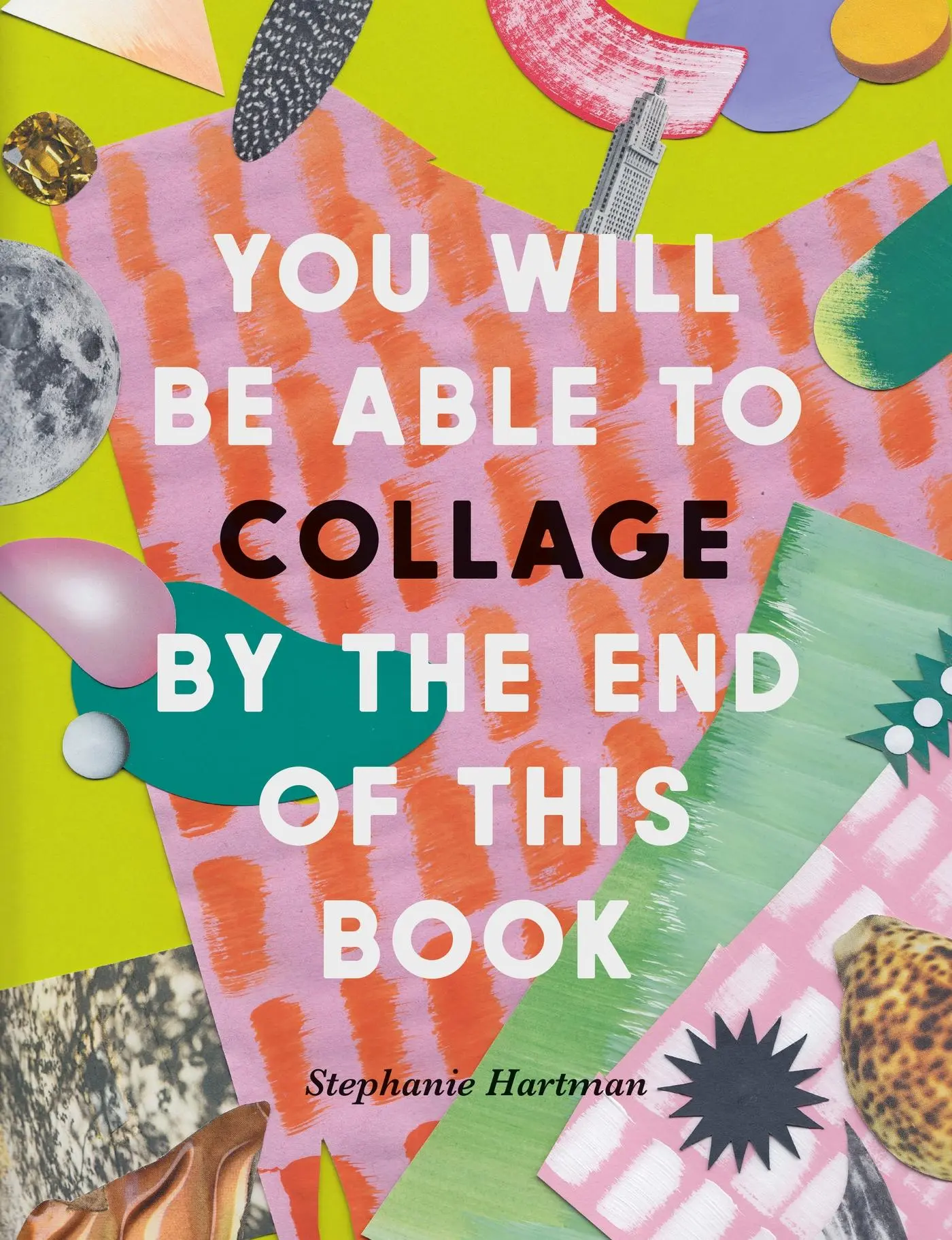 Cover: 9781781578667 | You Will Be Able to Collage by the End of This Book | Hartman | Buch