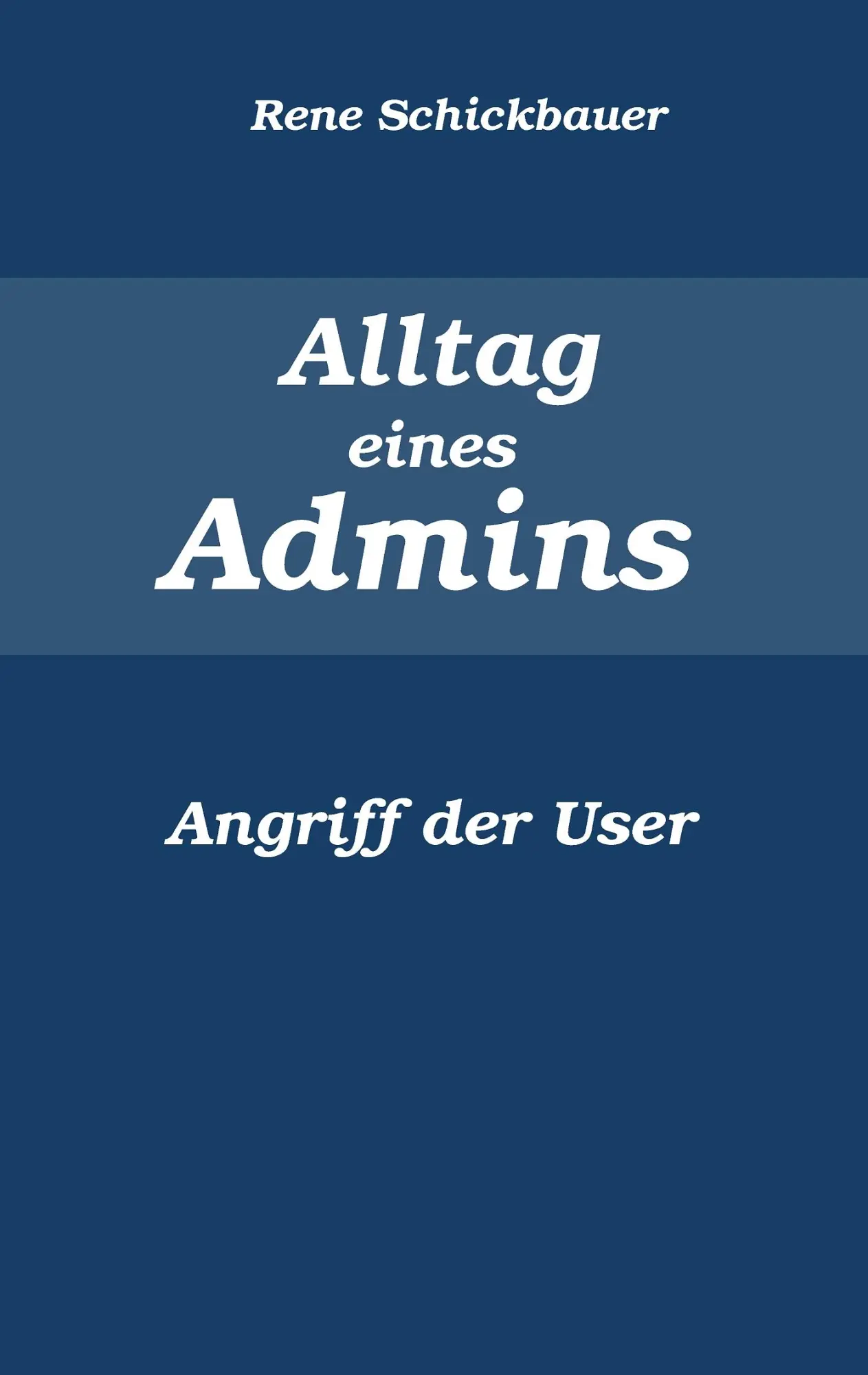Cover: 9783839198667 | Alltag eines Admins | Rene Schickbauer | Taschenbuch | 48 S. | Deutsch