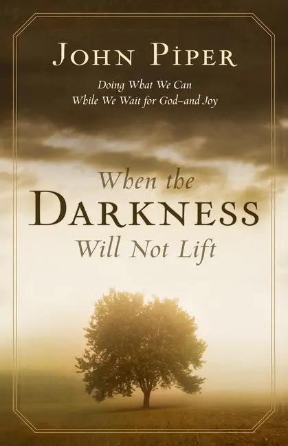 Cover: 9781581348767 | When the Darkness Will Not Lift | John Piper | Taschenbuch | Englisch