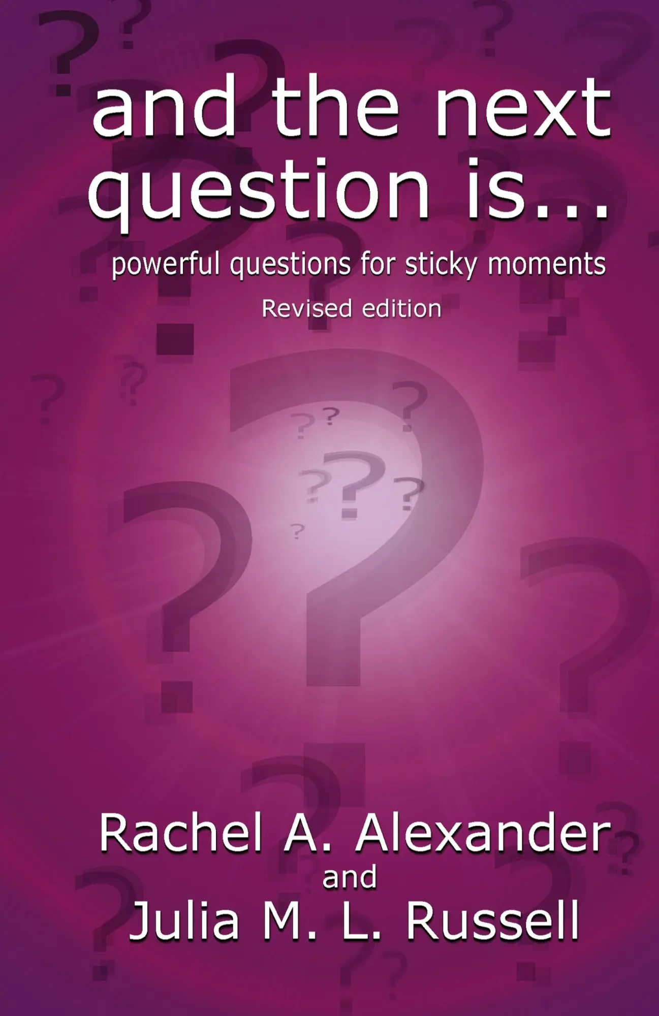 Cover: 9781787058767 | And the Next Question Is - Powerful Questions for Sticky Moments...