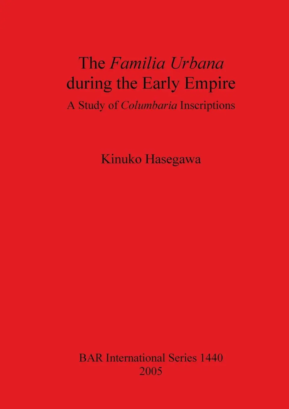 Cover: 9781841718767 | The Familia Urbana during the Early Empire | Kinuko Hasegawa | Buch