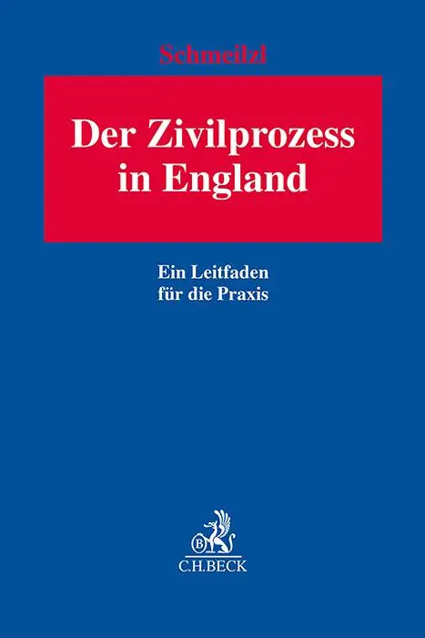 Cover: 9783406768767 | Der Zivilprozess in England | Ein Leitfaden für die Praxis | Schmeilzl