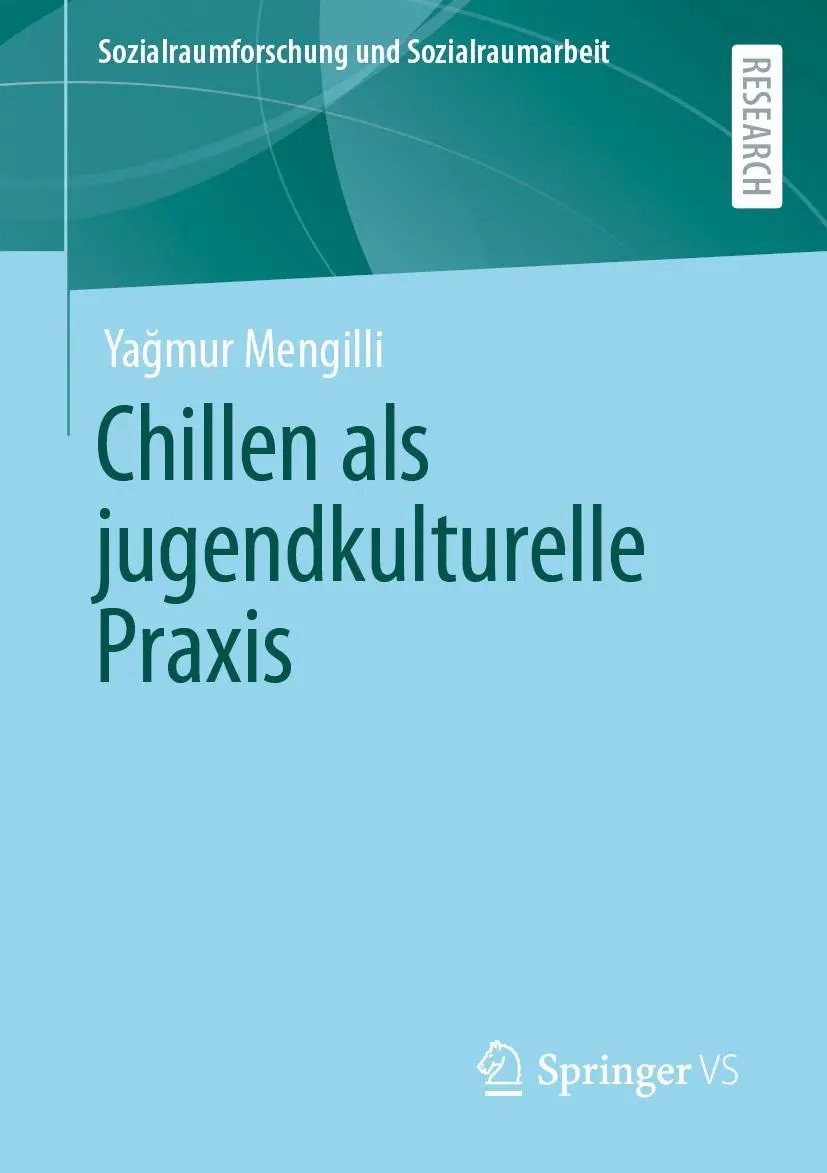 Cover: 9783658398767 | Chillen als jugendkulturelle Praxis | Ya¿mur Mengilli | Taschenbuch