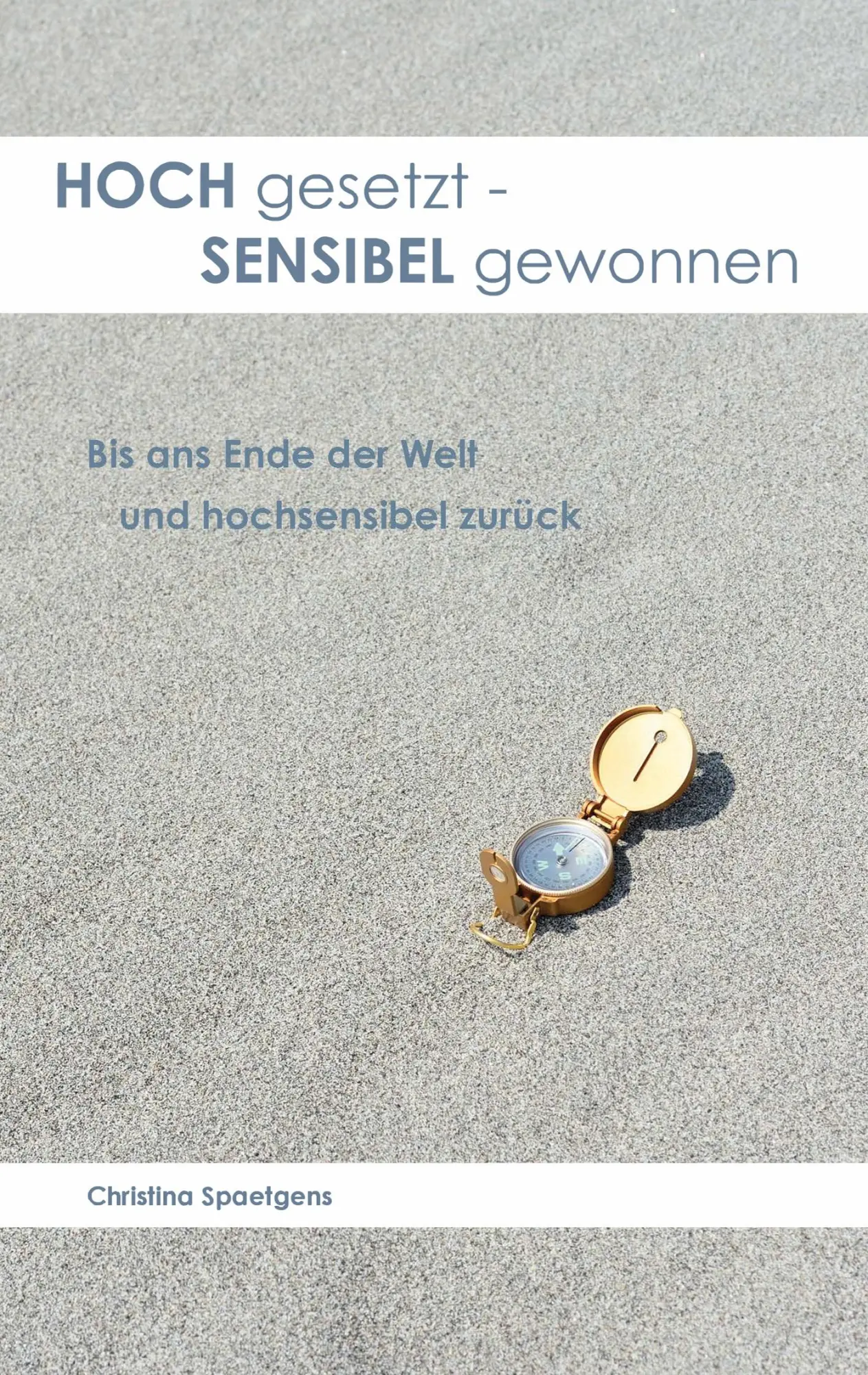 Cover: 9783753408767 | HOCH gesetzt - SENSIBEL gewonnen | Christina Spaetgens | Taschenbuch
