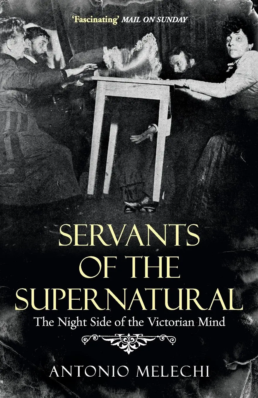 Cover: 9780099478867 | Servants of the Supernatural | Antonio Melechi | Taschenbuch | 2009