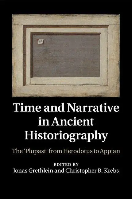 Cover: 9781316628867 | Time and Narrative in Ancient Historiography | Jonas Grethlein (u. a.)