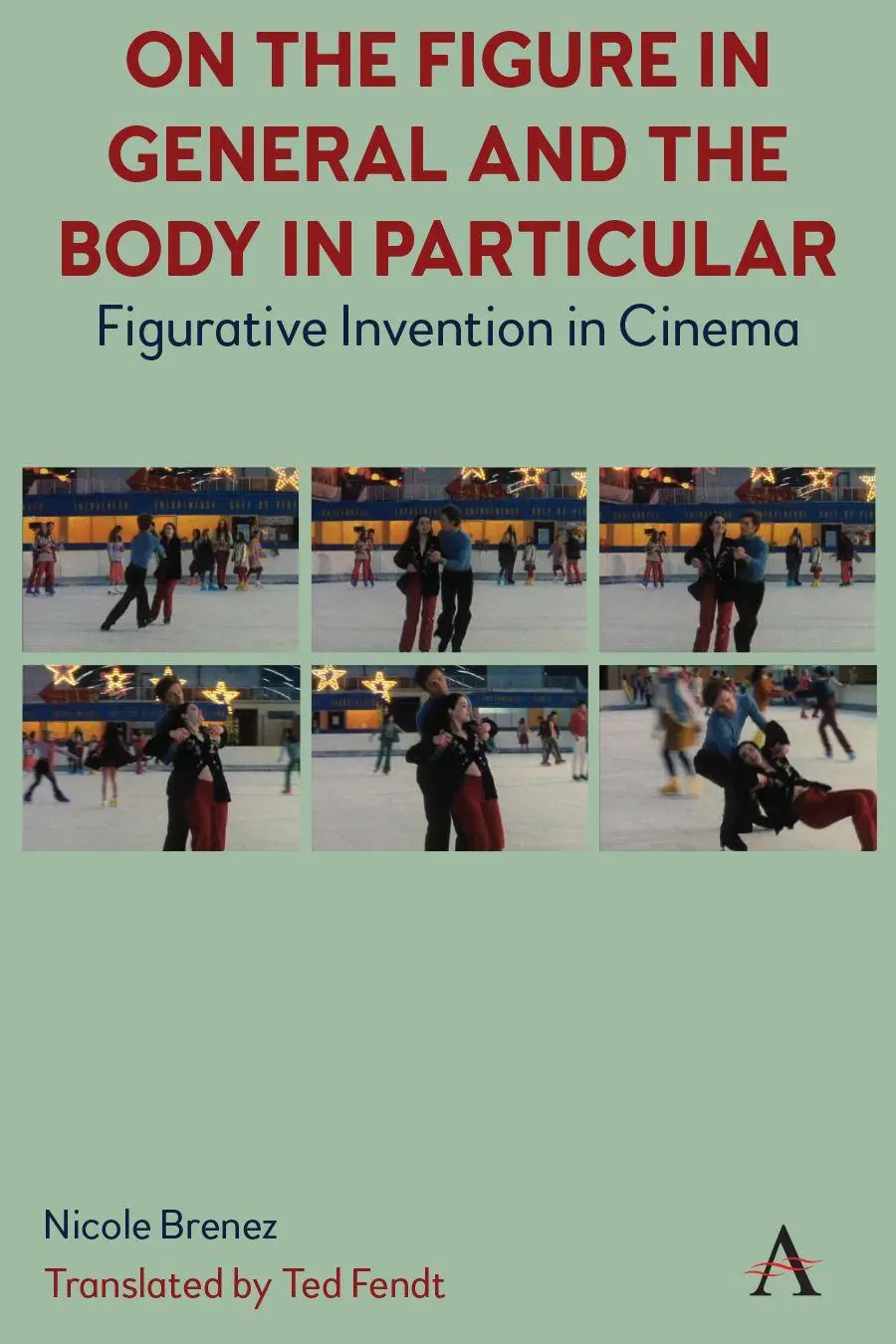 Cover: 9781839998867 | On The Figure In General And The Body In Particular | Nicole Brenez