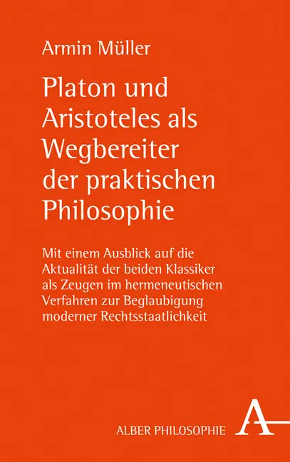 Cover: 9783495488867 | Platon und Aristoteles als Wegbereiter der praktischen Philosophie