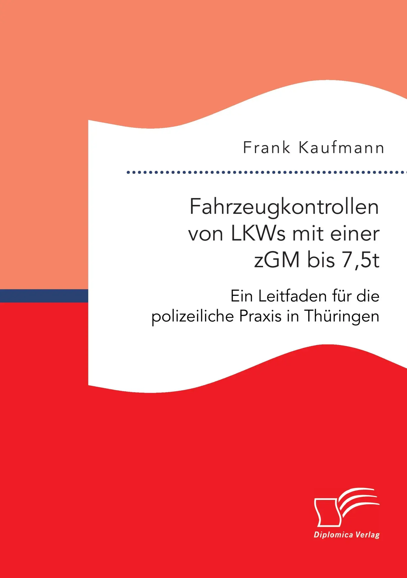 Cover: 9783959348867 | Fahrzeugkontrollen von LKWs mit einer zGM bis 7,5t: Ein Leitfaden...