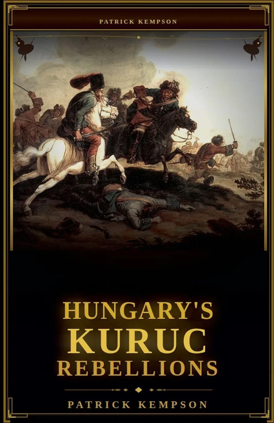 Cover: 9798235358867 | Hungary's Kuruc Rebellions | Patrick Kempson | Taschenbuch | Englisch