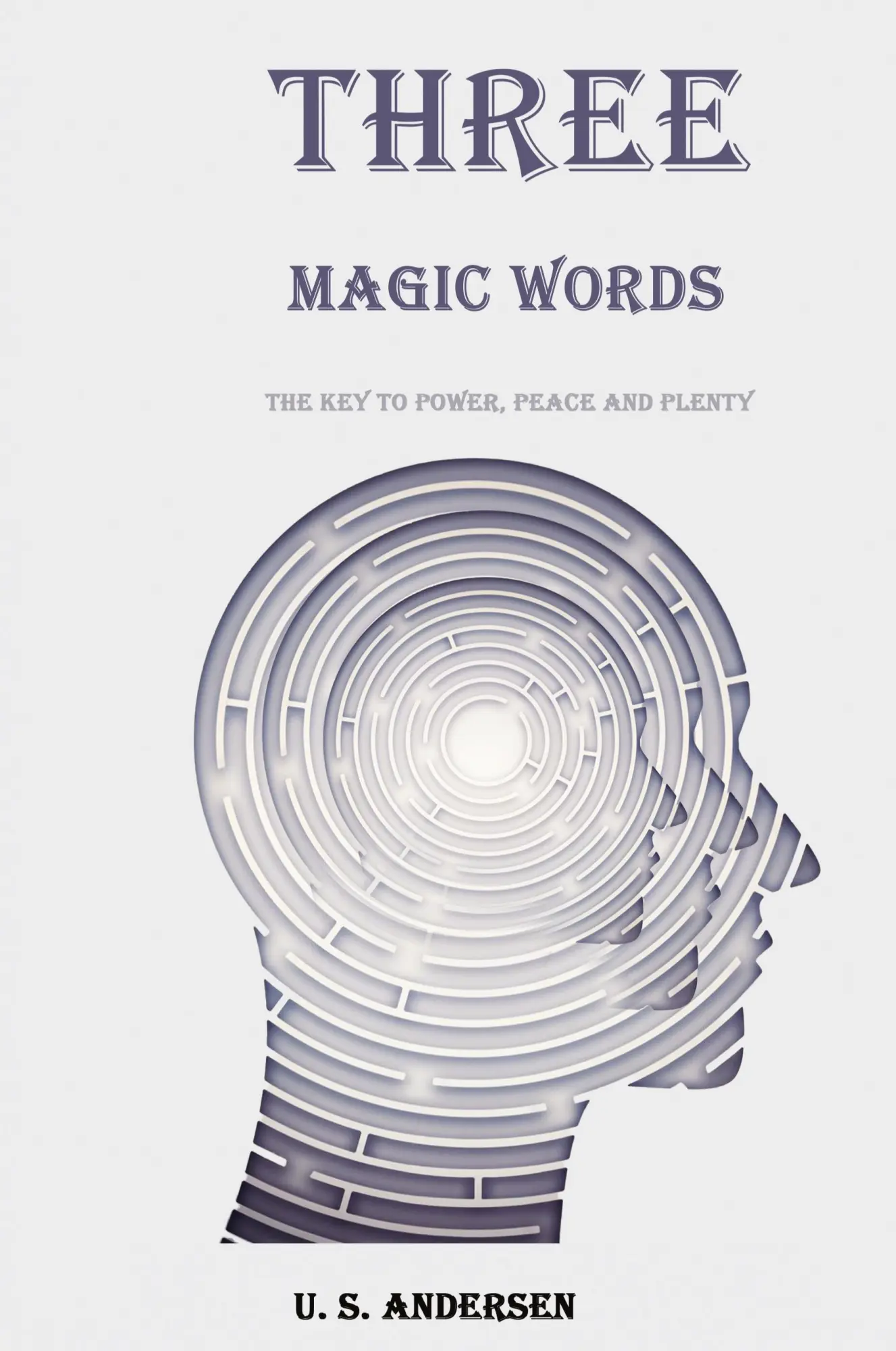 Cover: 9798869298867 | Three Magic Words | The Key to Power, Peace and Plenty | Andersen