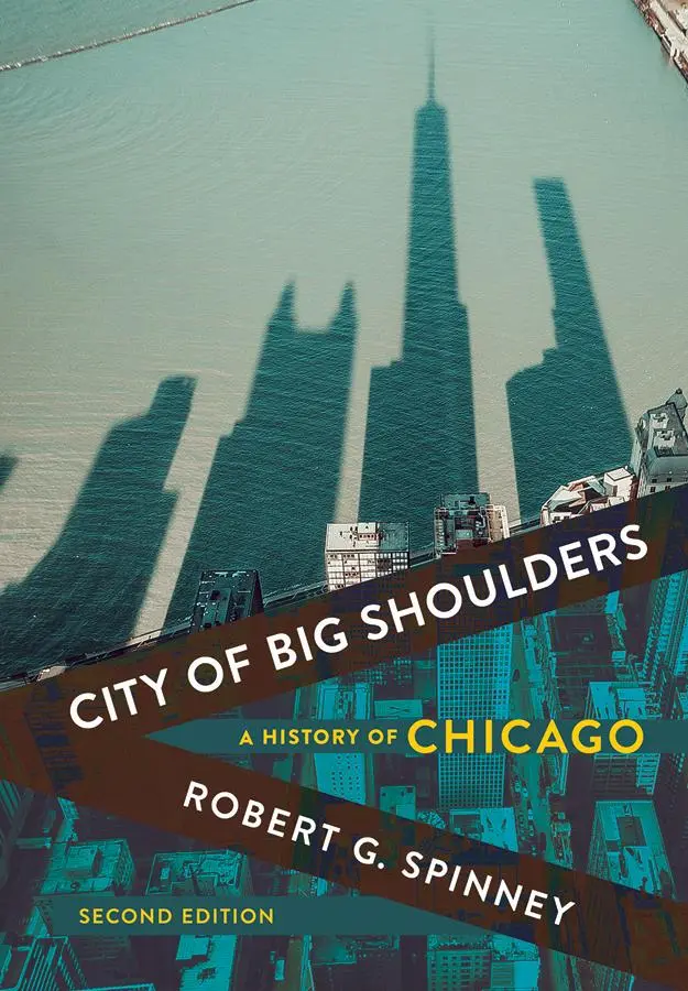 Cover: 9781501748967 | City of Big Shoulders | A History of Chicago | Robert G Spinney | Buch