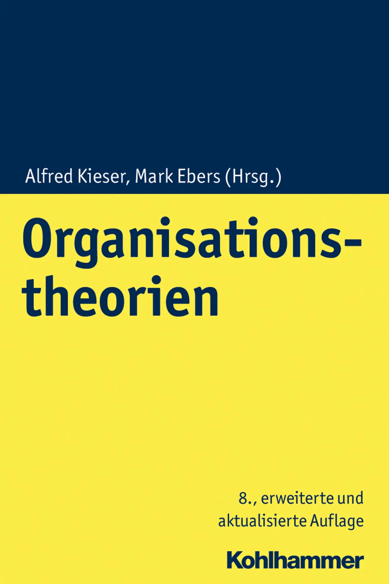 Cover: 9783170348967 | Organisationstheorien | Alfred Kieser (u. a.) | Taschenbuch | 535 S.
