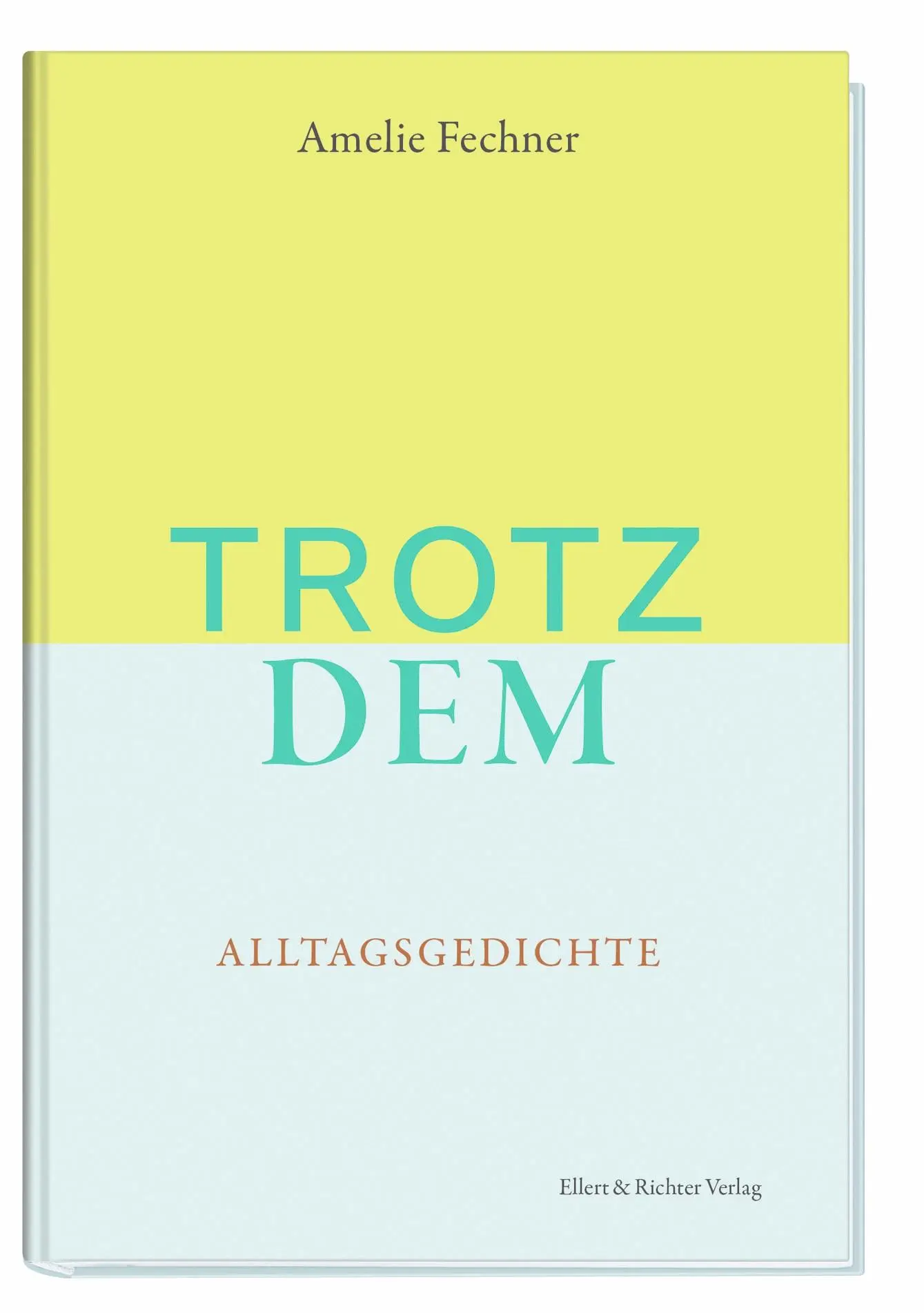 Cover: 9783831908967 | Trotzdem | Alltagsgedichte | Amelie Fechner | Buch | 80 S. | Deutsch