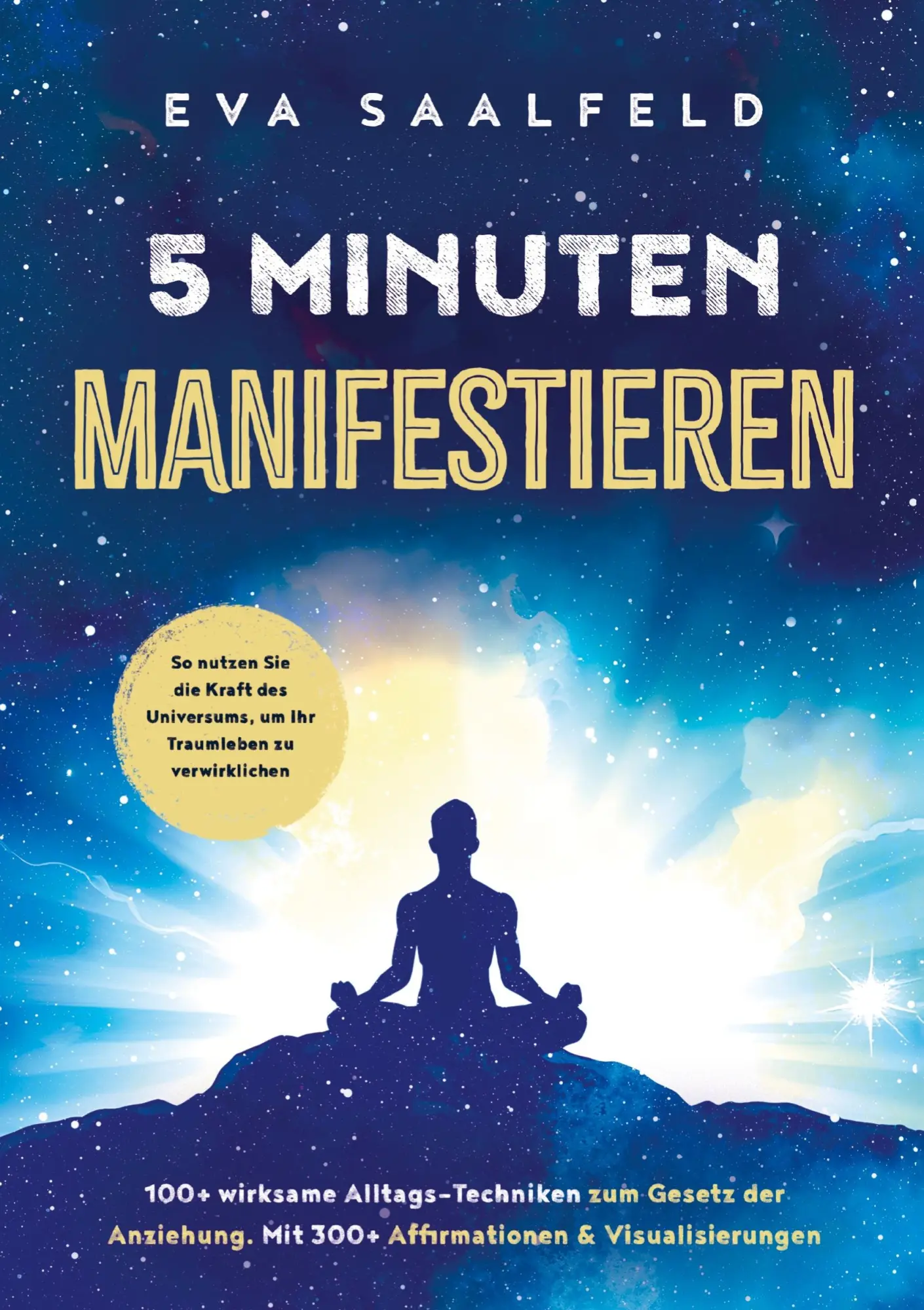 Cover: 9789403798967 | 5-Minuten-Manifestieren: 100+ wirksame Alltags-Techniken zum Gesetz...