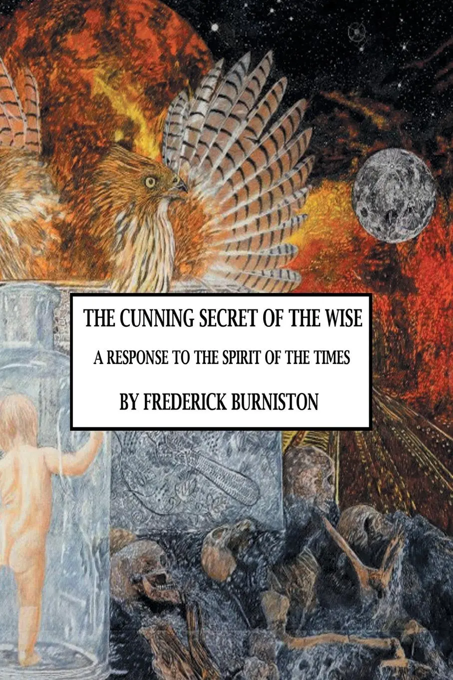 Cover: 9781960939067 | The Cunning Secret of the Wise | A Response to the Spirit of the Times