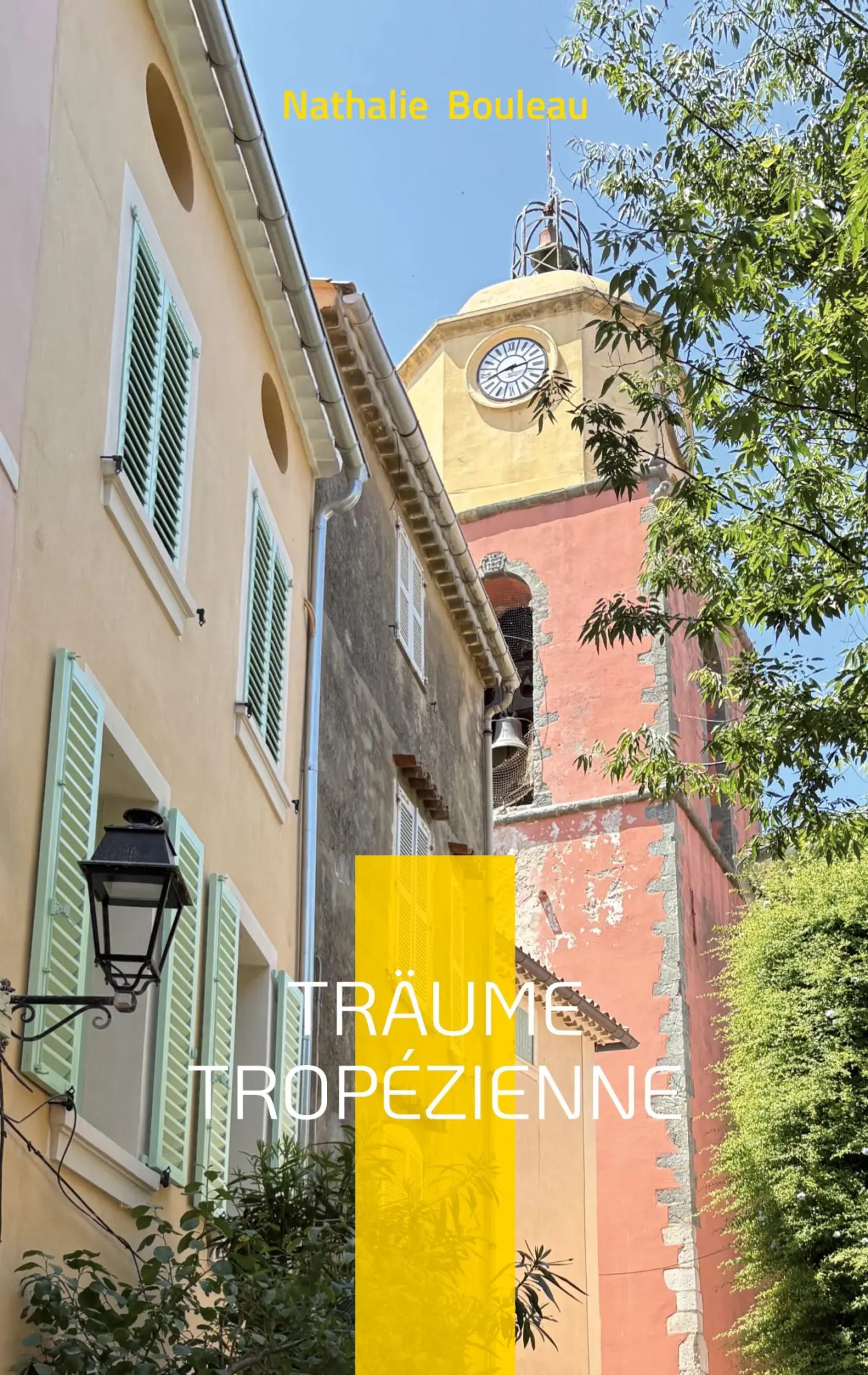Cover: 9783695729067 | Träume Tropézienne | Ein Fall für Commissaire Gilles Martin | Bouleau