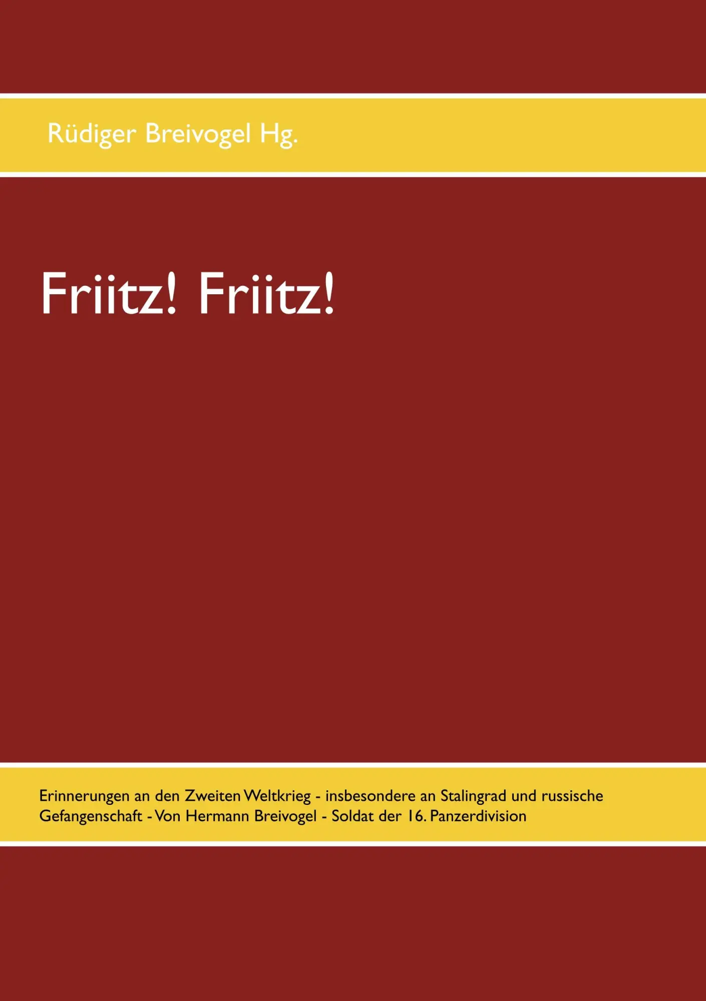 Cover: 9783751919067 | Friitz! Friitz! | Rüdiger Breivogel | Taschenbuch | 556 S. | Deutsch