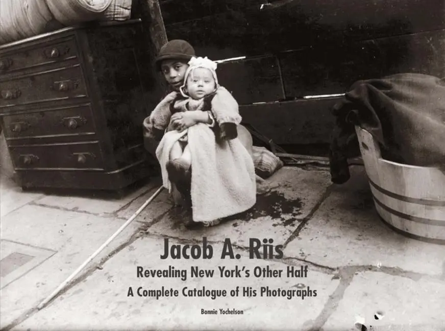 Cover: 9780300209167 | Jacob A. Riis: Revealing New York's Other Half | Bonnie Yochelson