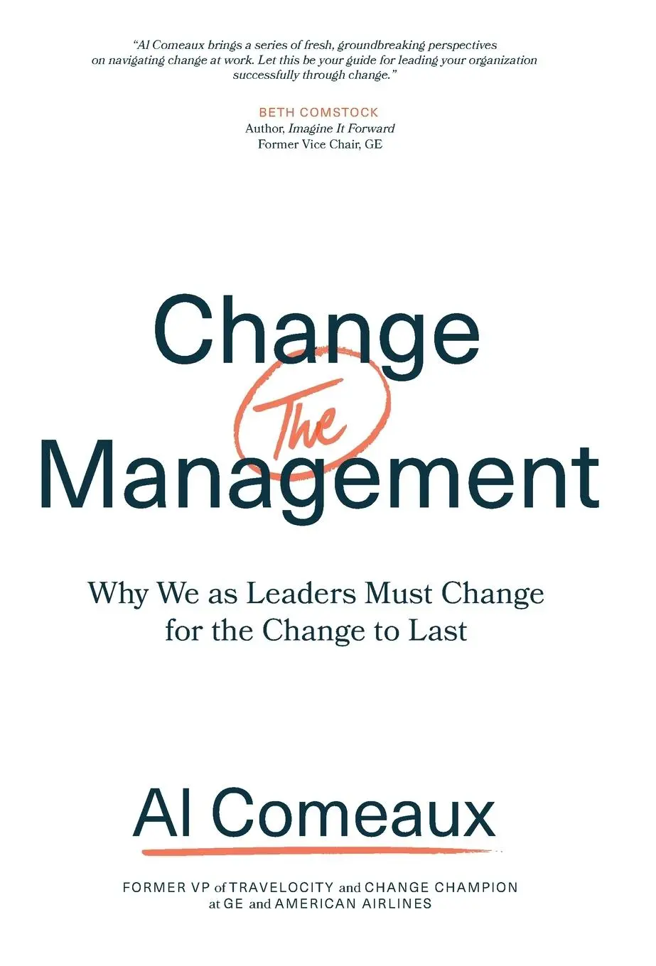 Cover: 9781544509167 | Change (the) Management | Al Comeaux | Buch | Gebunden | Englisch