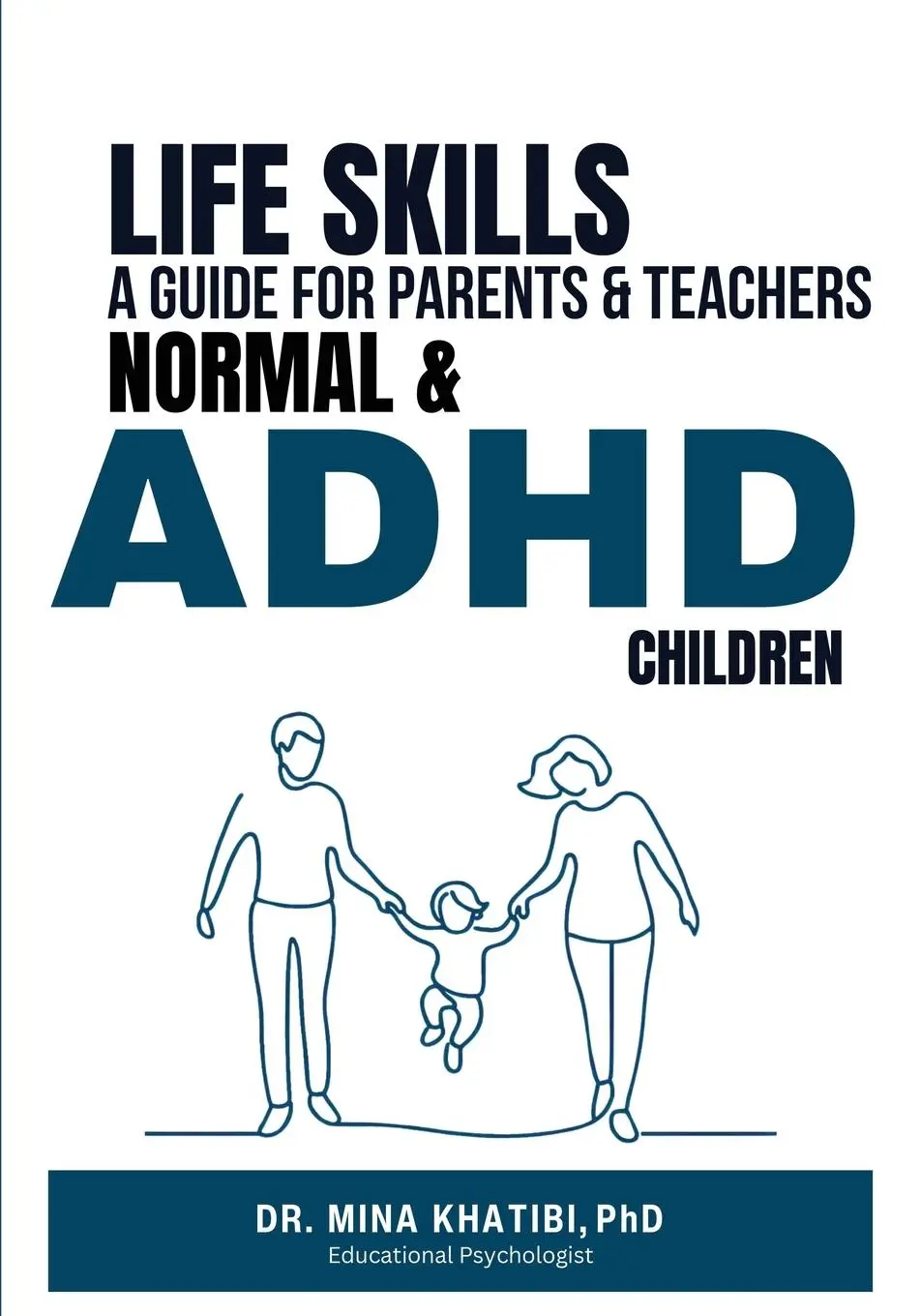 Cover: 9781917529167 | LIFE SKILLS | A GUIDE FOR PARENTS AND TEACHERS NORMAL &amp; ADHD CHILDREN