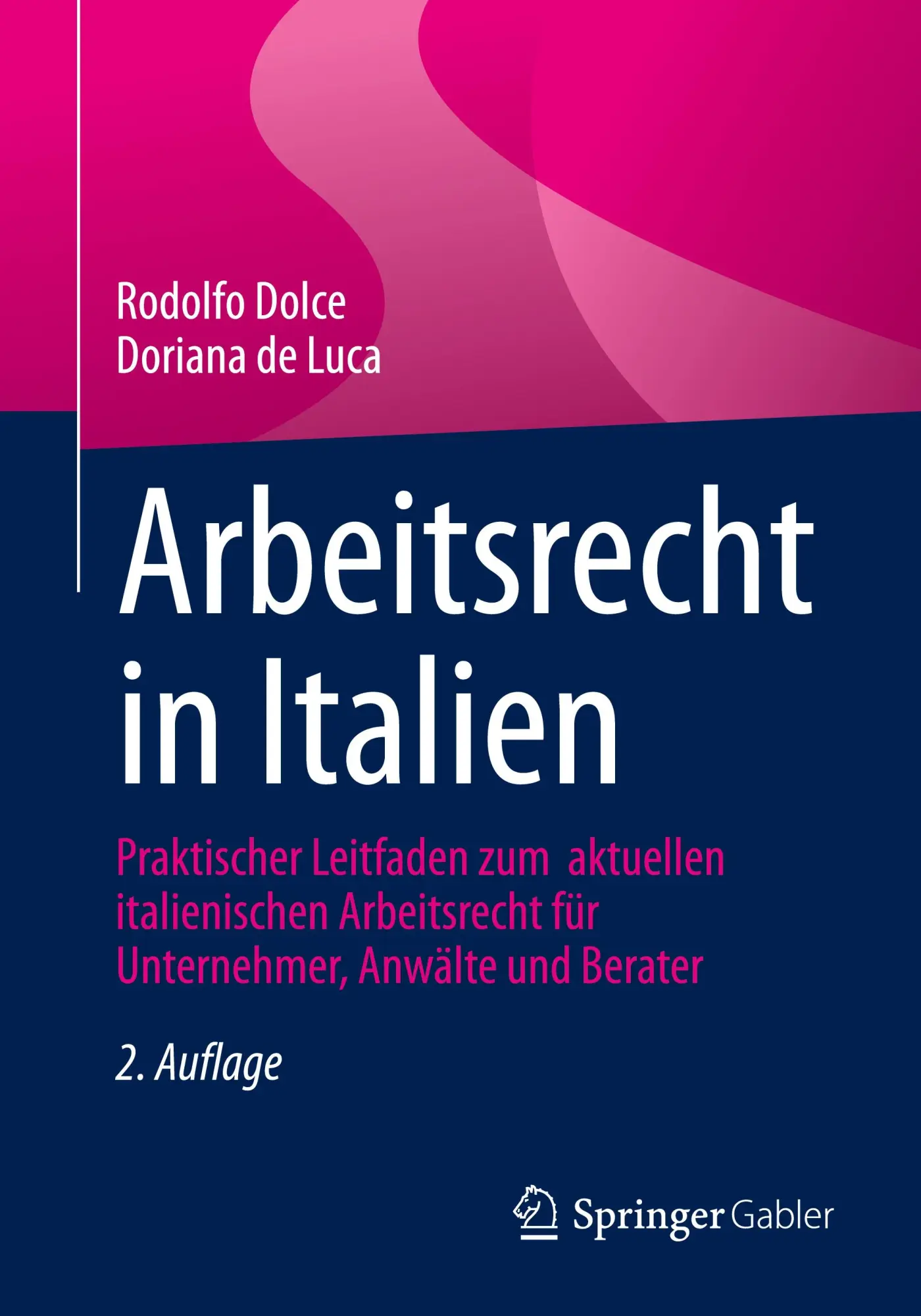 Cover: 9783658499167 | Arbeitsrecht in Italien | Rodolfo Dolce (u. a.) | Taschenbuch | xx