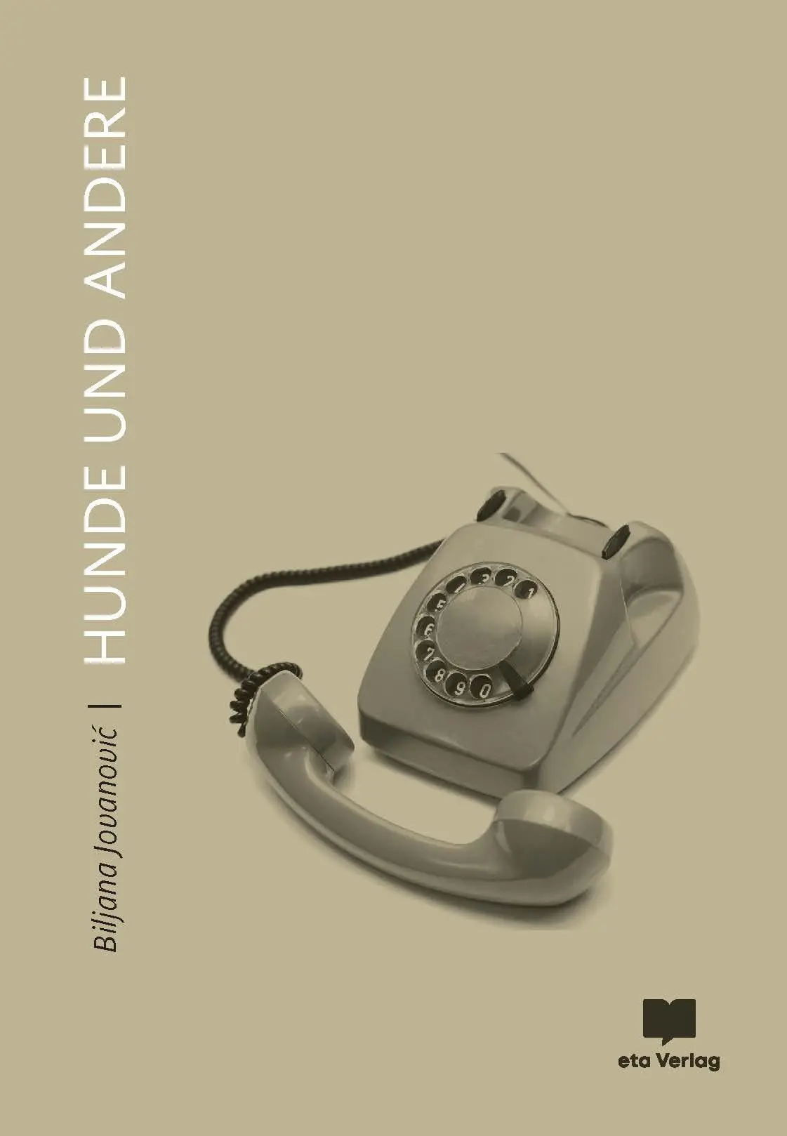 Cover: 9783949249167 | Hunde und Andere | Biljana Jovanovic | Buch | 185 S. | Deutsch | 2023