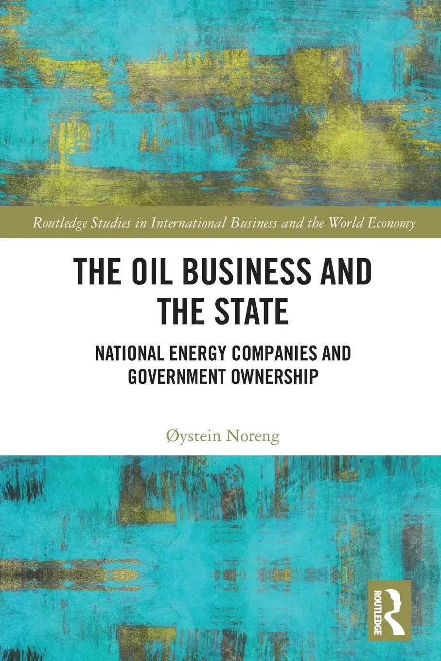 Cover: 9781032119267 | The Oil Business and the State | Øystein Noreng | Taschenbuch | 2023