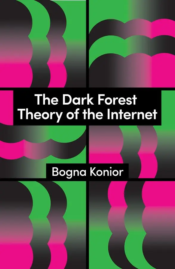 Cover: 9781509569267 | The Dark Forest Theory of the Internet | Bogna Konior | Taschenbuch