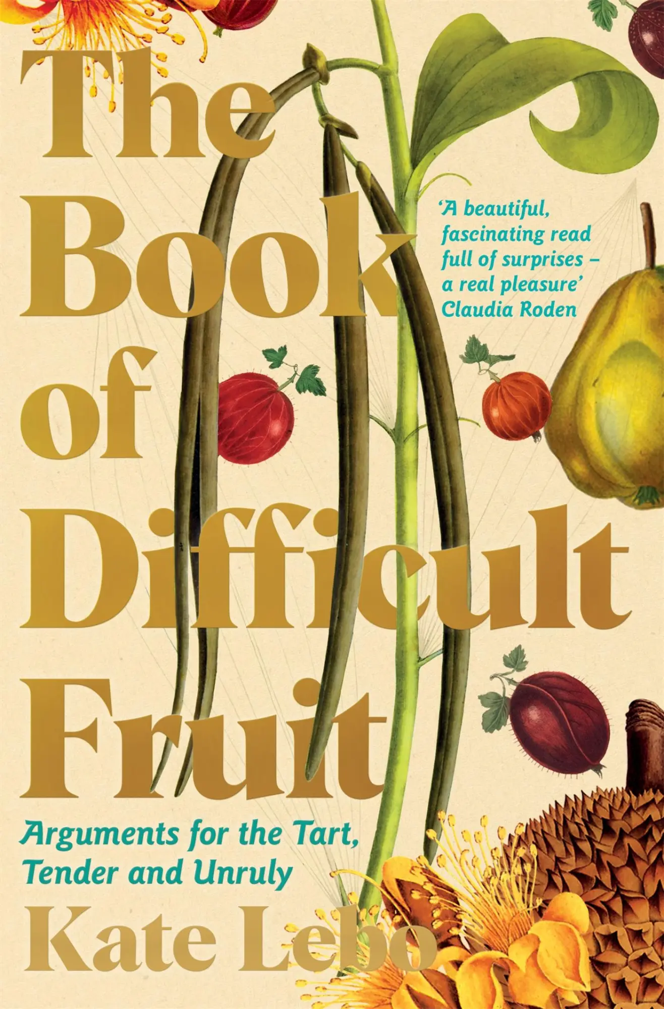 Cover: 9781509879267 | The Book of Difficult Fruit | Kate Lebo | Taschenbuch | XVIII | 2022