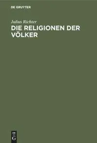 Cover: 9783486749267 | Die Religionen der Völker | Julius Richter | Buch | 110 S. | Deutsch