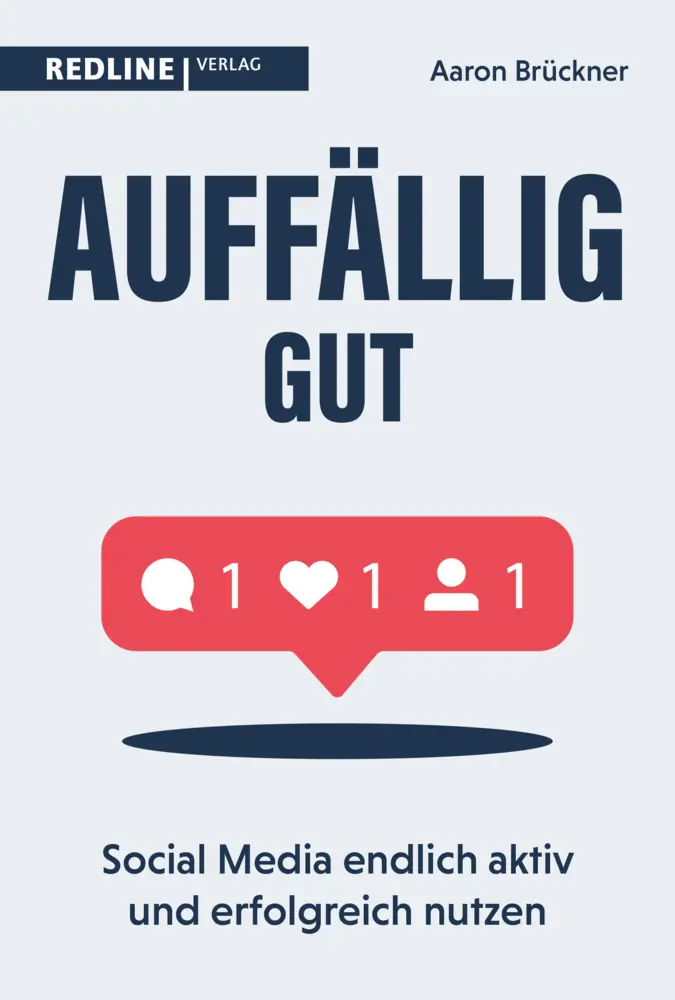 Cover: 9783868819267 | Auffällig gut | Social Media endlich aktiv und erfolgreich nutzen Cover: 9783868819267 | Auffällig gut | Social Media endlich aktiv und erfolgreich nutzen