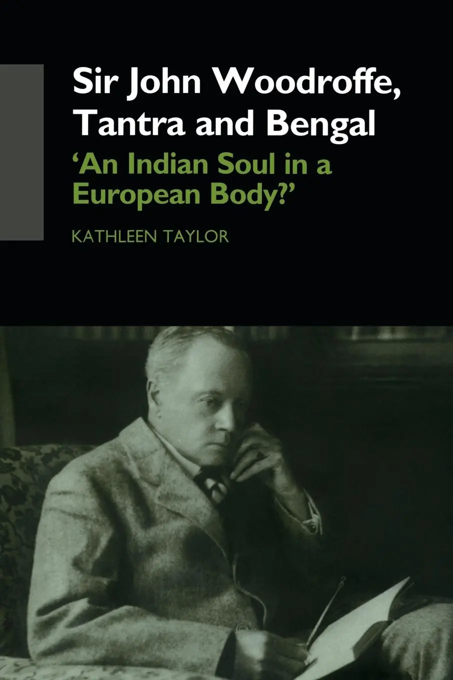 Cover: 9780415749367 | Sir John Woodroffe, Tantra and Bengal | Kathleen Taylor | Taschenbuch