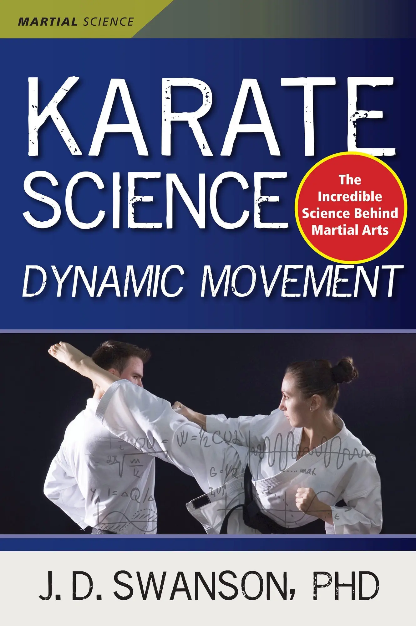 Cover: 9781594399367 | Karate Science | Dynamic Movement | J D Swanson | Buch | Gebunden