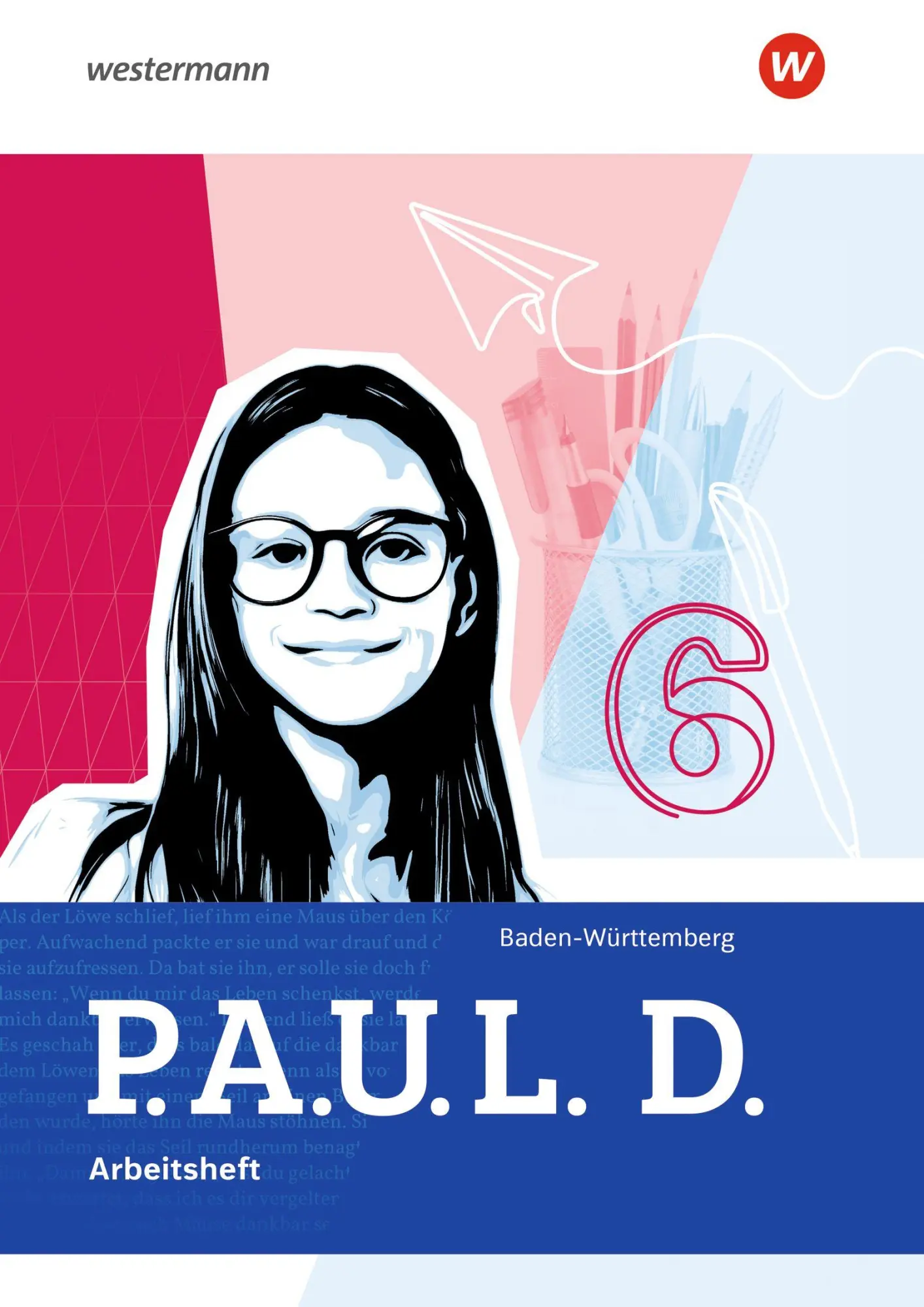 Cover: 9783141289367 | P.A.U.L. D. (Paul) 6. Arbeitsheft. Für Gymnasien und Gesamtschulen...