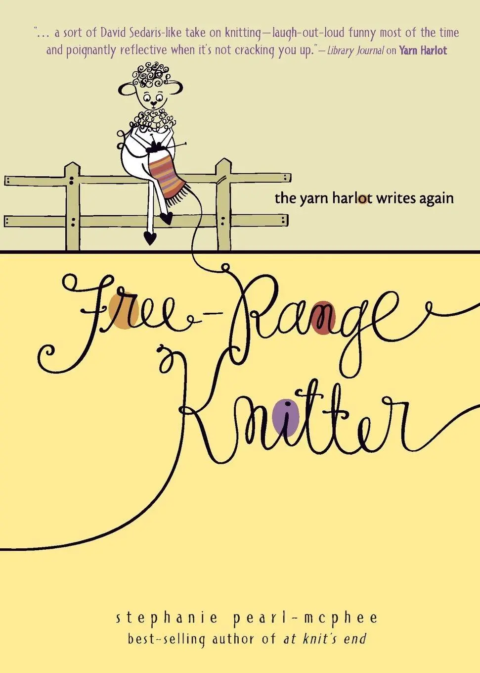 Cover: 9780740769467 | Free-Range Knitter | The Yarn Harlot Writes Again | Pearl-Mcphee