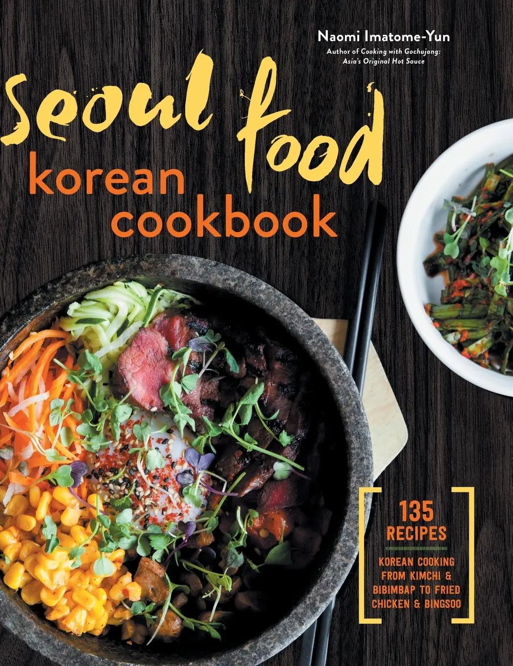Cover: 9781623159467 | Seoul Food Korean Cookbook | Naomi Imatome-Yun | Buch | Gebunden
