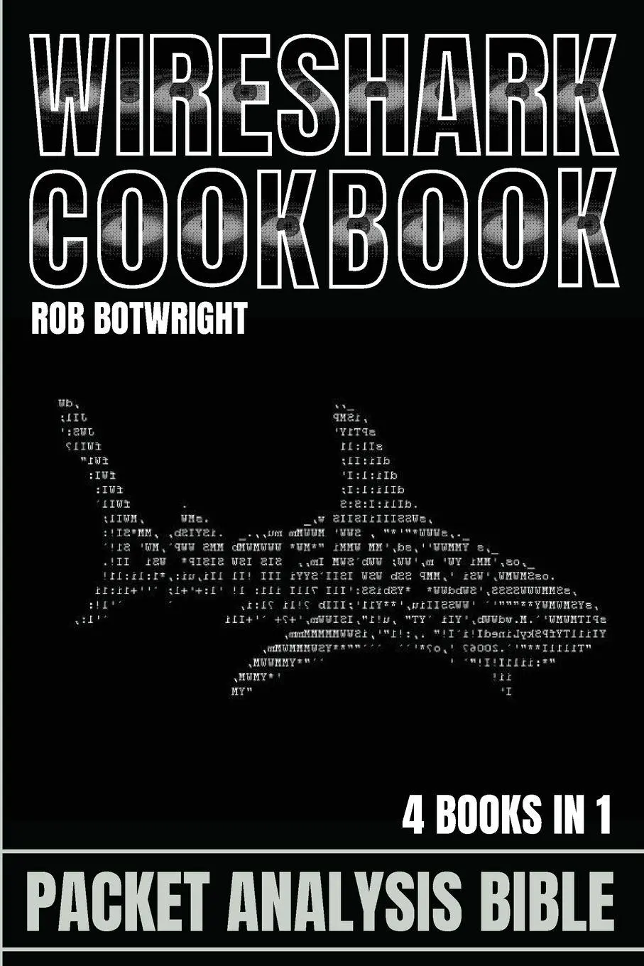 Cover: 9781839389467 | Wireshark Cookbook | Packet Analysis Bible | Rob Botwright | Buch