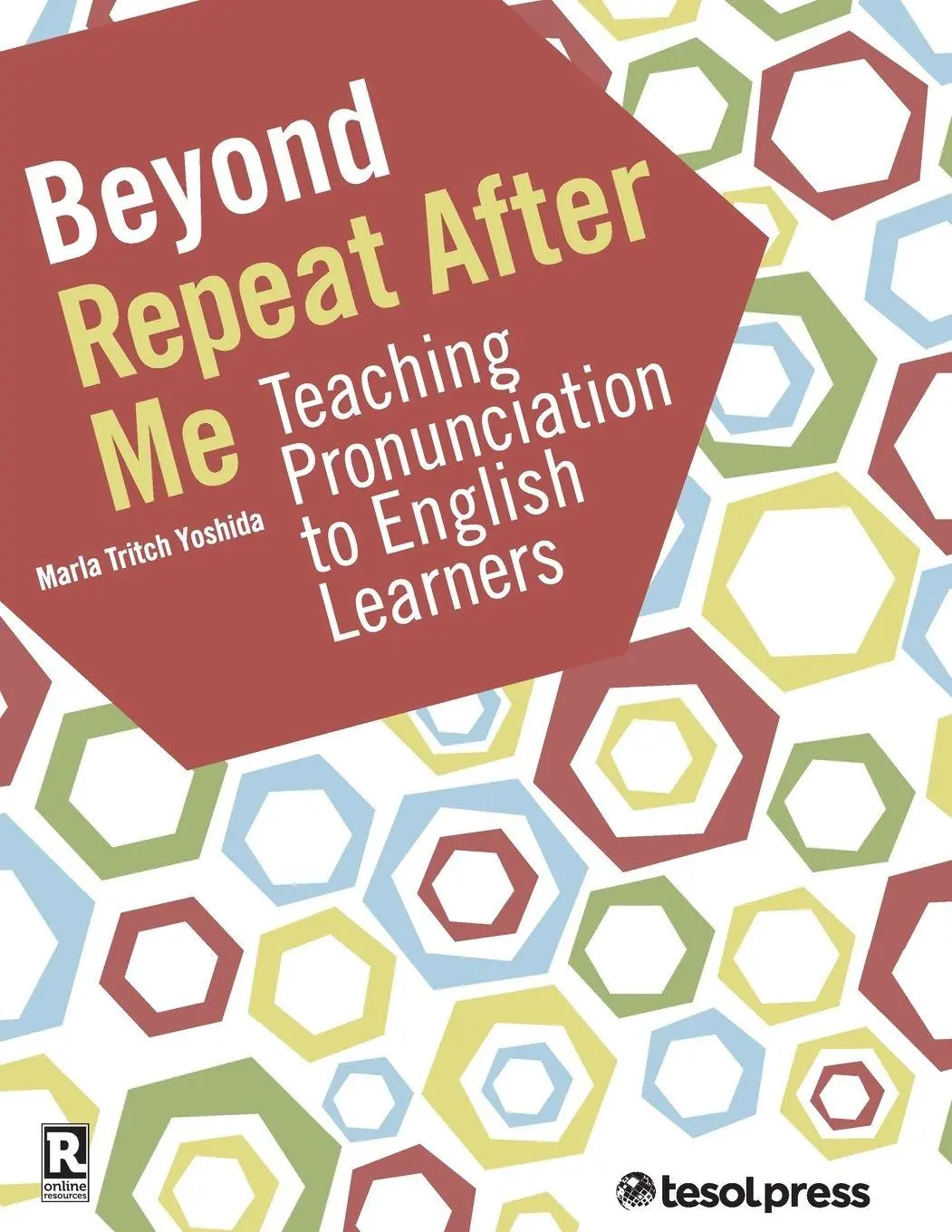 Cover: 9781942799467 | Beyond Repeat After Me | Teaching Pronunciation to English Learners