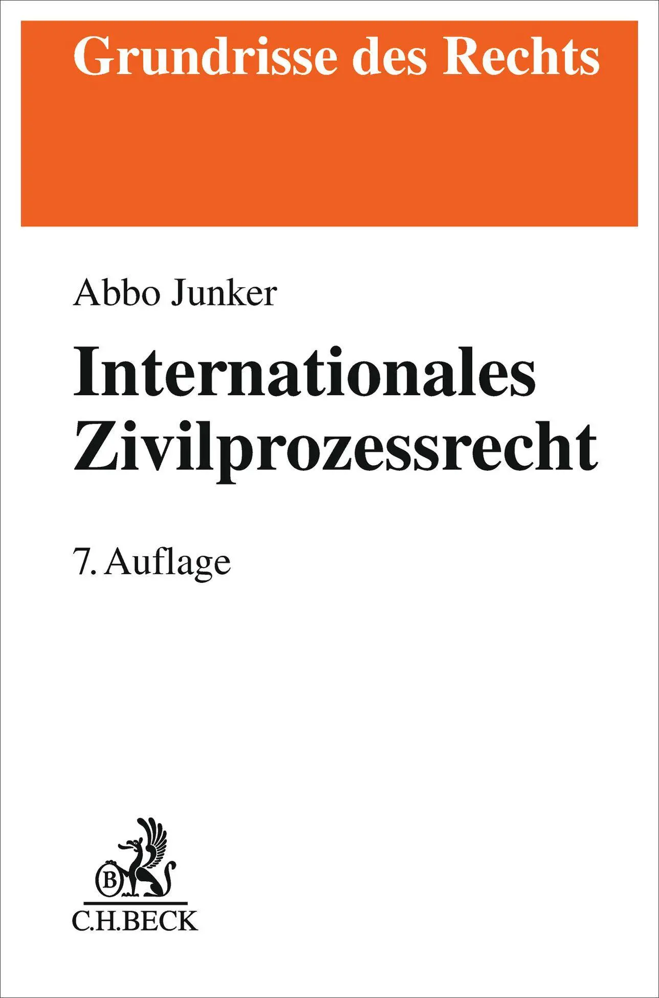 Cover: 9783406839467 | Internationales Zivilprozessrecht | Abbo Junker | Taschenbuch | XXIV