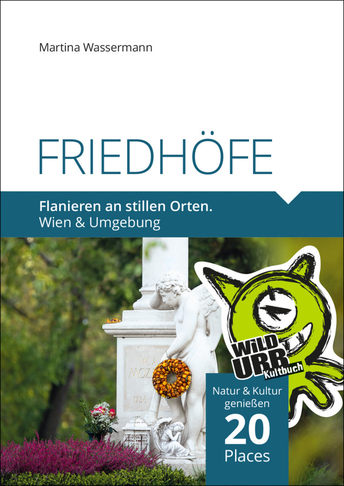 Cover: 9783902999467 | FRIEDHÖFE. Flanieren an stillen Orten. | Wien &amp; Umgebung | Wassermann