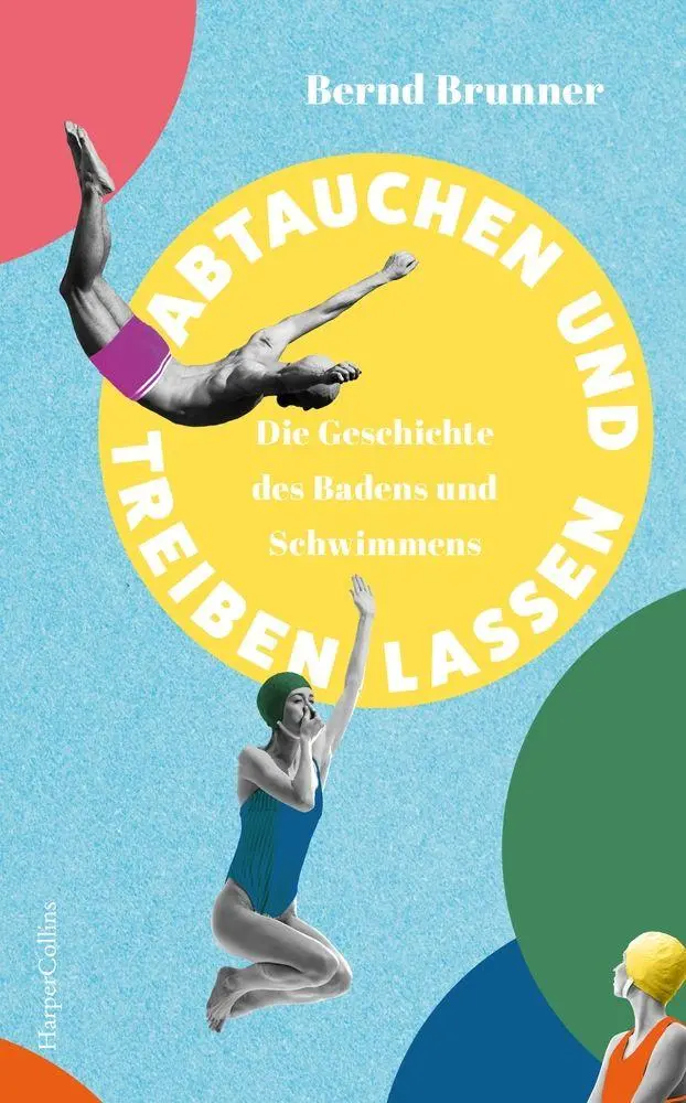 Cover: 9783365009567 | Abtauchen und Treibenlassen. Die Geschichte des Badens und Schwimmens