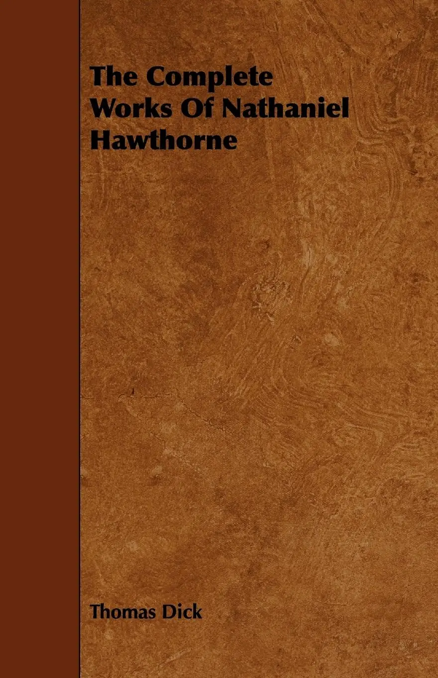 Cover: 9781443719667 | The Complete Works Of Nathaniel Hawthorne | Thomas Dick | Taschenbuch