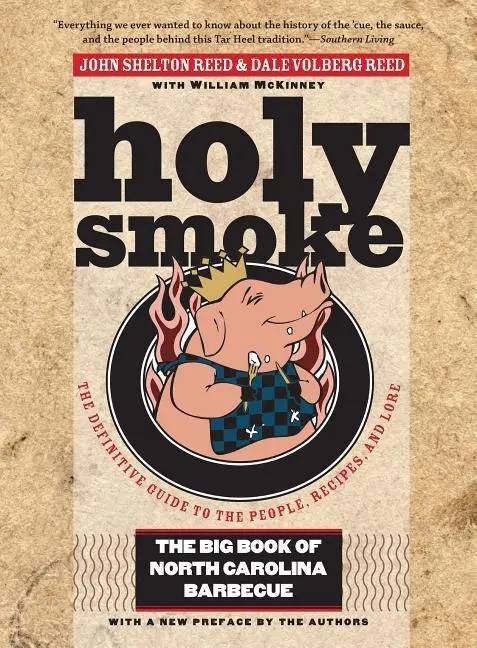 Cover: 9781469629667 | Holy Smoke | The Big Book of North Carolina Barbecue | Reed (u. a.)